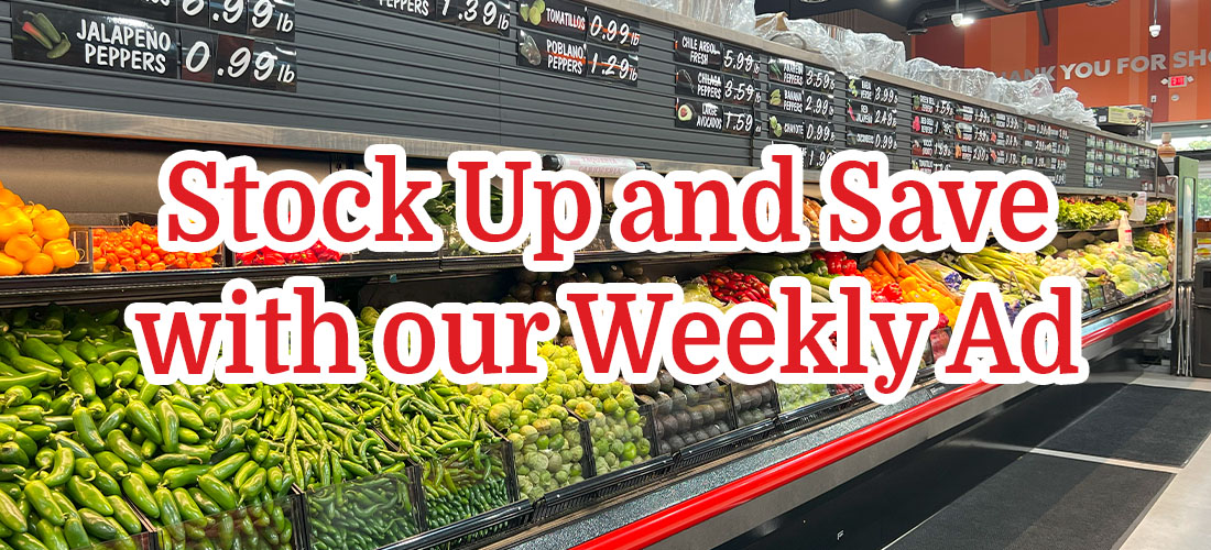Stock up and Save with our Weekly Ad!