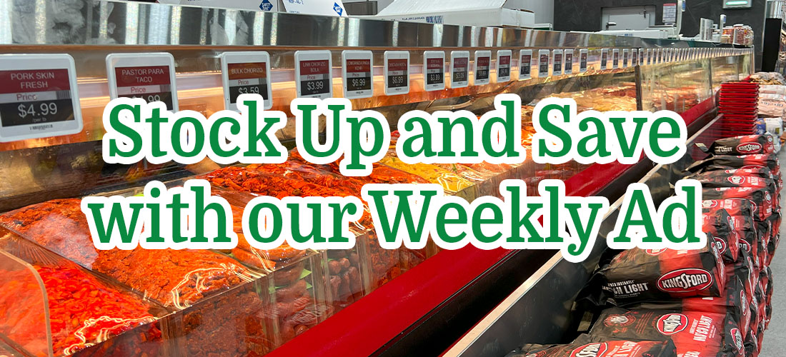 Stock up and Save with our Weekly Ad!